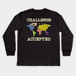 Challenge Accepted' Educational Map Kids Long Sleeve T-Shirt